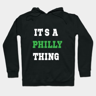 IT'S A PHILLY THING - It's A Philadelphia Thing Fan Lover Hoodie